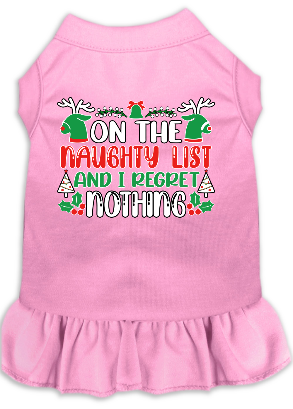 A festive Christmas dress for pets featuring the phrase 'On The Naughty List And I Regret Nothing', designed for dogs and cats with a ruffled bottom.