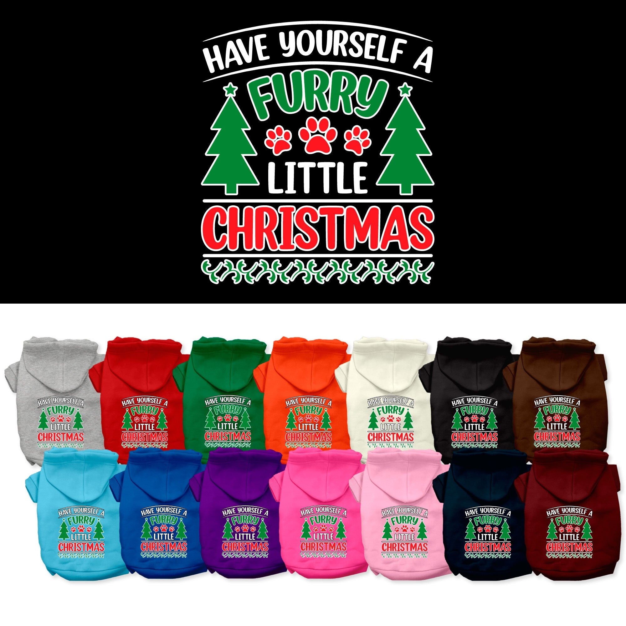 A cozy Christmas hoodie for pets featuring the phrase 'Have Yourself A Furry Little Christmas', designed for dogs and cats.