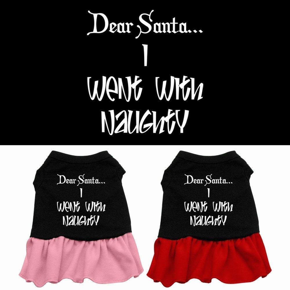 A cute Christmas dress for dogs and cats, featuring a screen-printed message 'Dear Santa, I Went With Naughty' in festive colors.