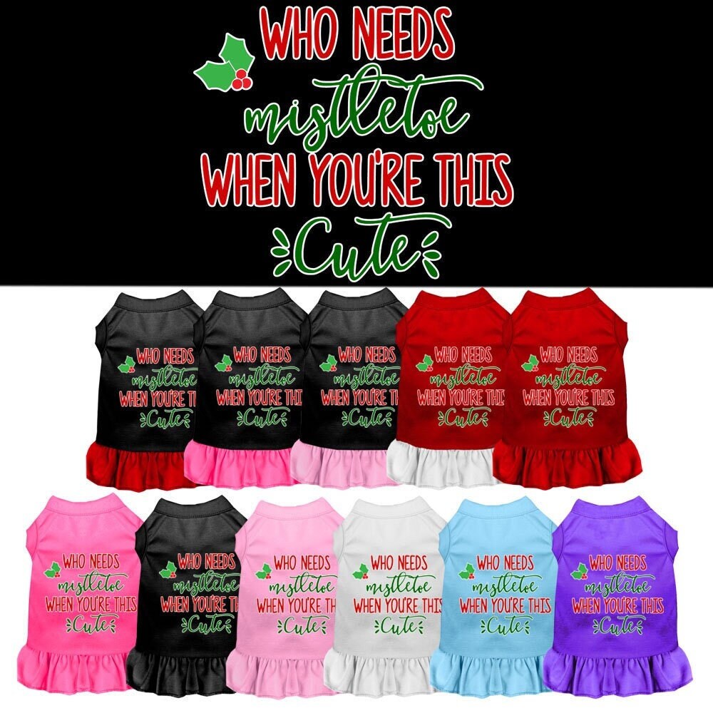 A festive Christmas dress for dogs and cats, featuring the phrase 'Who Needs Mistletoe', made from soft cotton-polyester blend fabric.
