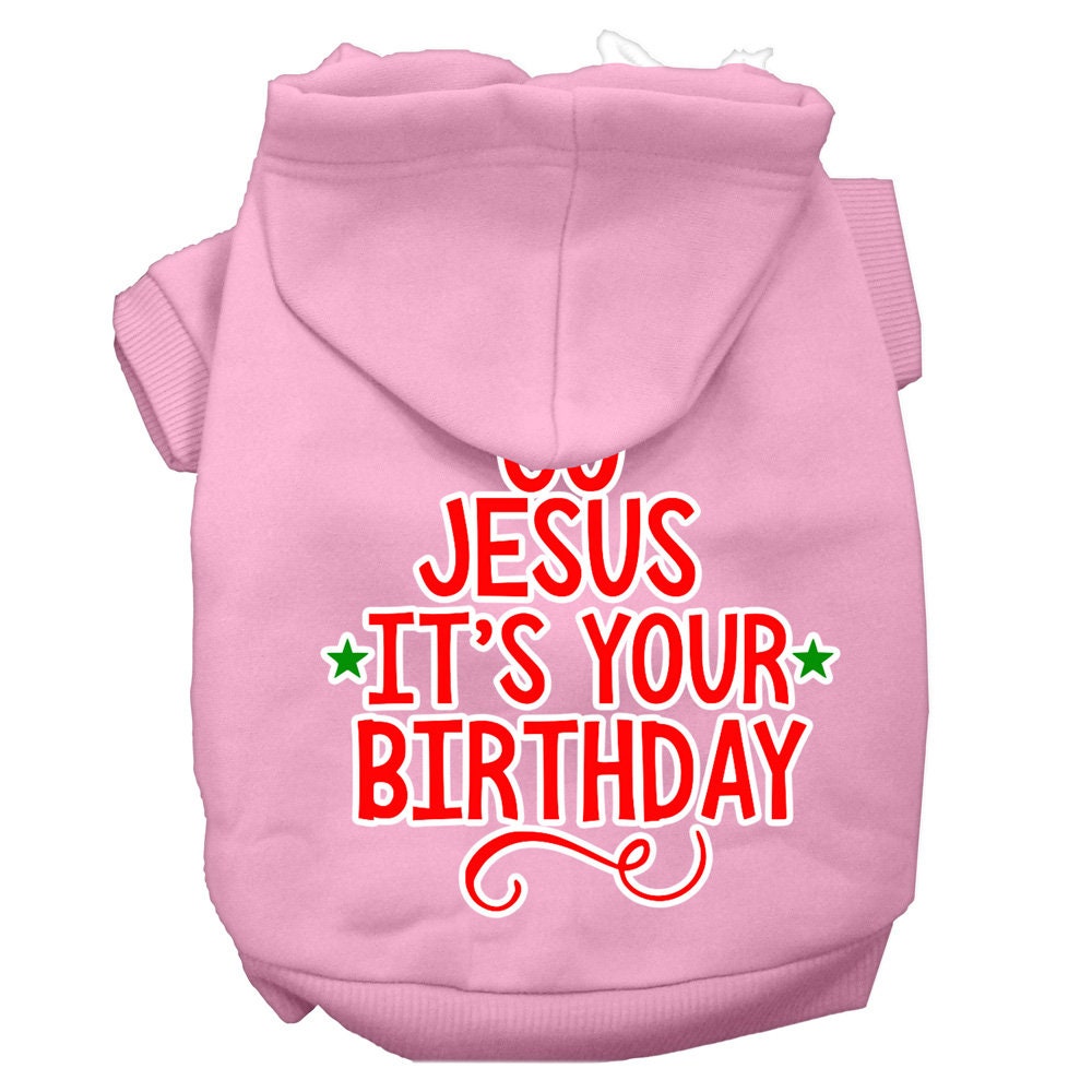 A cozy Christmas pet hoodie for dogs and cats, featuring the screen printed message 'Go Jesus, It's Your Birthday' in festive colors.