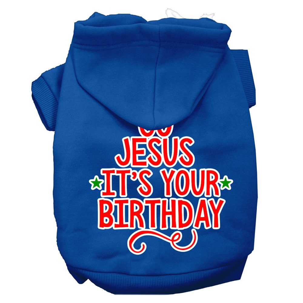 A cozy Christmas pet hoodie for dogs and cats, featuring the screen printed message 'Go Jesus, It's Your Birthday' in festive colors.