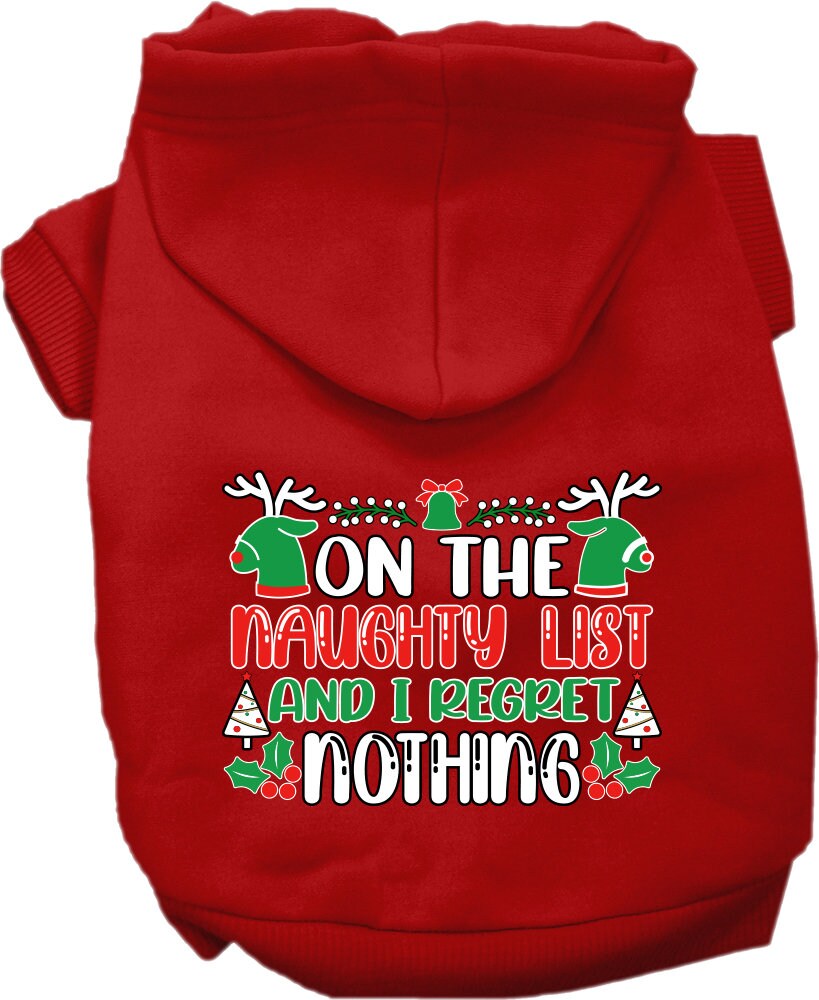 A cozy Christmas pet hoodie for dogs and cats, featuring the phrase 'On The Naughty List And I Regret Nothing', designed for festive wear.
