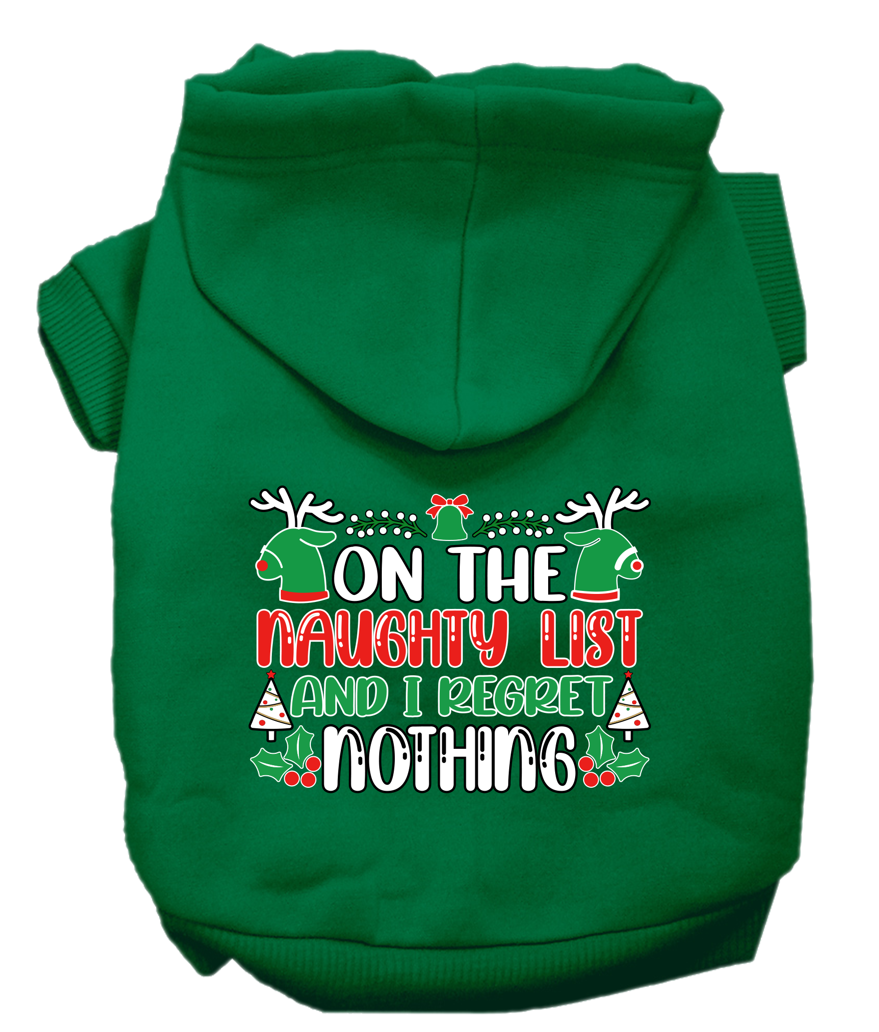 A cozy Christmas pet hoodie for dogs and cats, featuring the phrase 'On The Naughty List And I Regret Nothing', designed for festive wear.