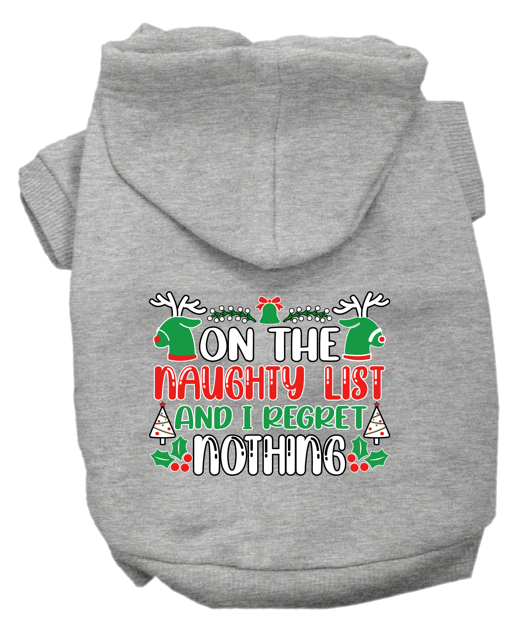 A cozy Christmas pet hoodie for dogs and cats, featuring the phrase 'On The Naughty List And I Regret Nothing', designed for festive wear.