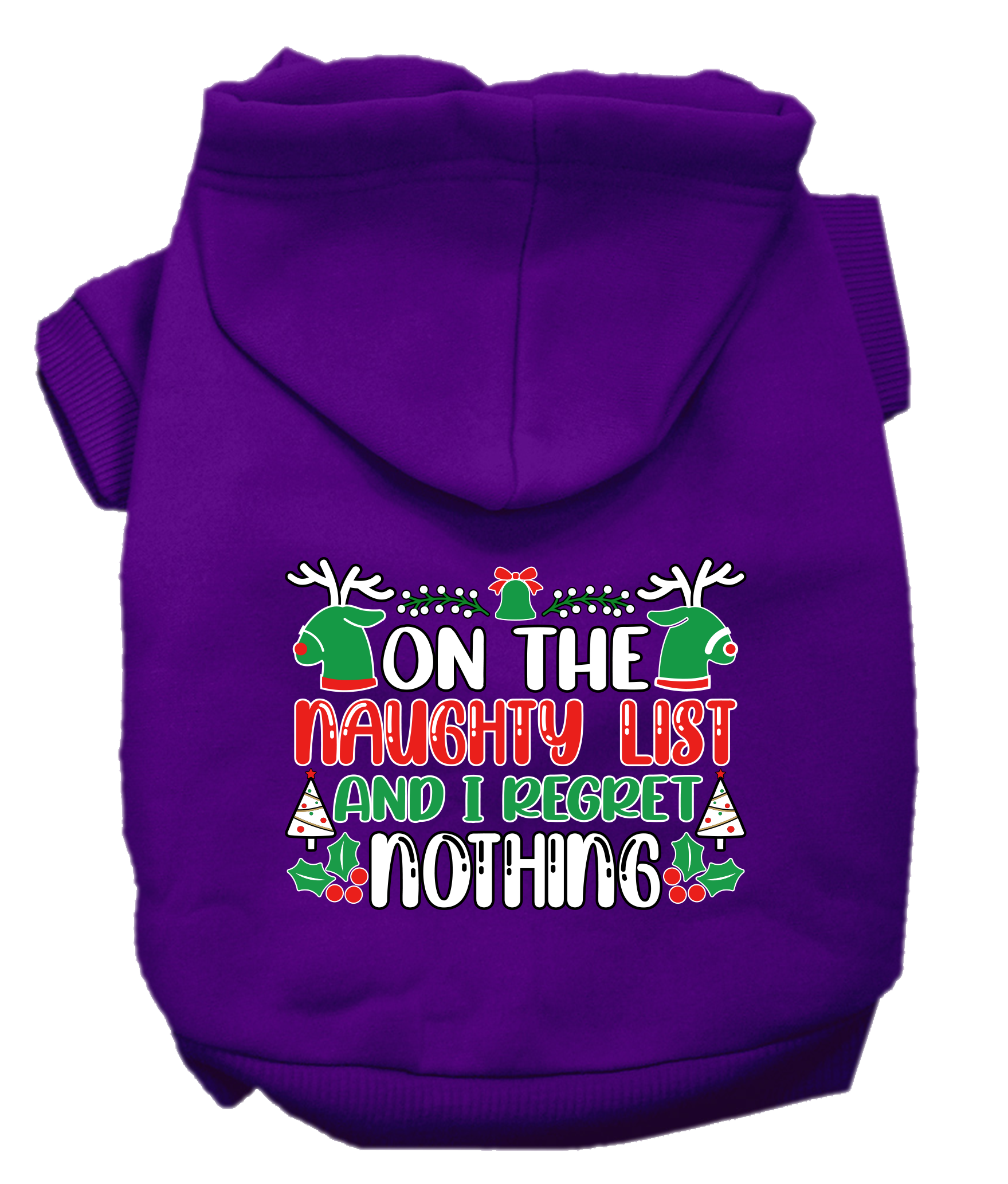 A cozy Christmas pet hoodie for dogs and cats, featuring the phrase 'On The Naughty List And I Regret Nothing', designed for festive wear.