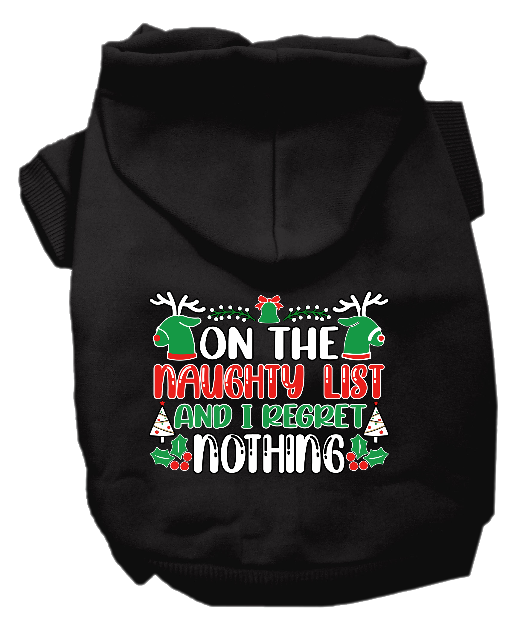 A cozy Christmas pet hoodie for dogs and cats, featuring the phrase 'On The Naughty List And I Regret Nothing', designed for festive wear.