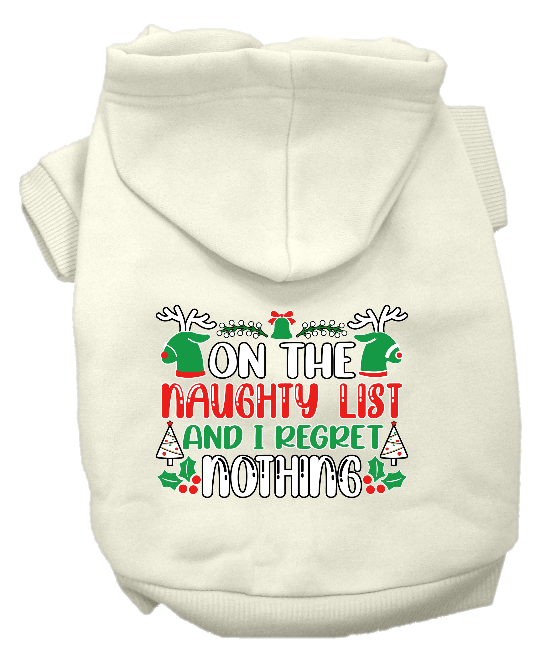 A cozy Christmas pet hoodie for dogs and cats, featuring the phrase 'On The Naughty List And I Regret Nothing', designed for festive wear.