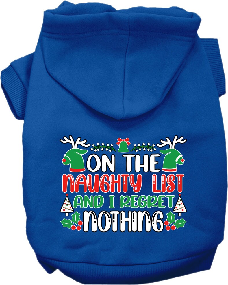 A cozy Christmas pet hoodie for dogs and cats, featuring the phrase 'On The Naughty List And I Regret Nothing', designed for festive wear.