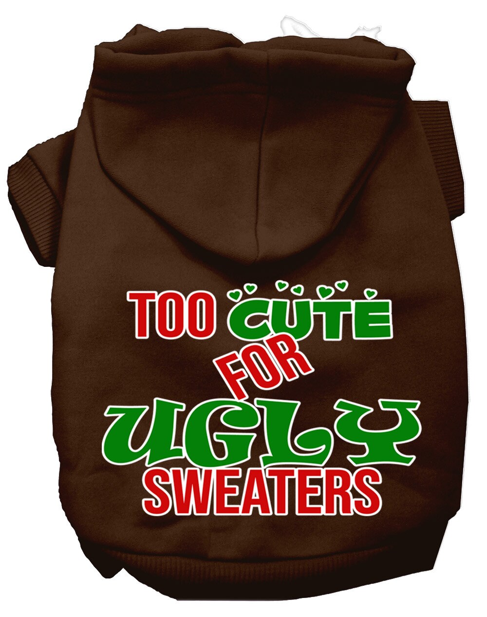 Christmas Pet Dog & Cat Hoodie with 'Too Cute For Ugly Sweaters' print, featuring a soft fabric and convenient leash access hole.