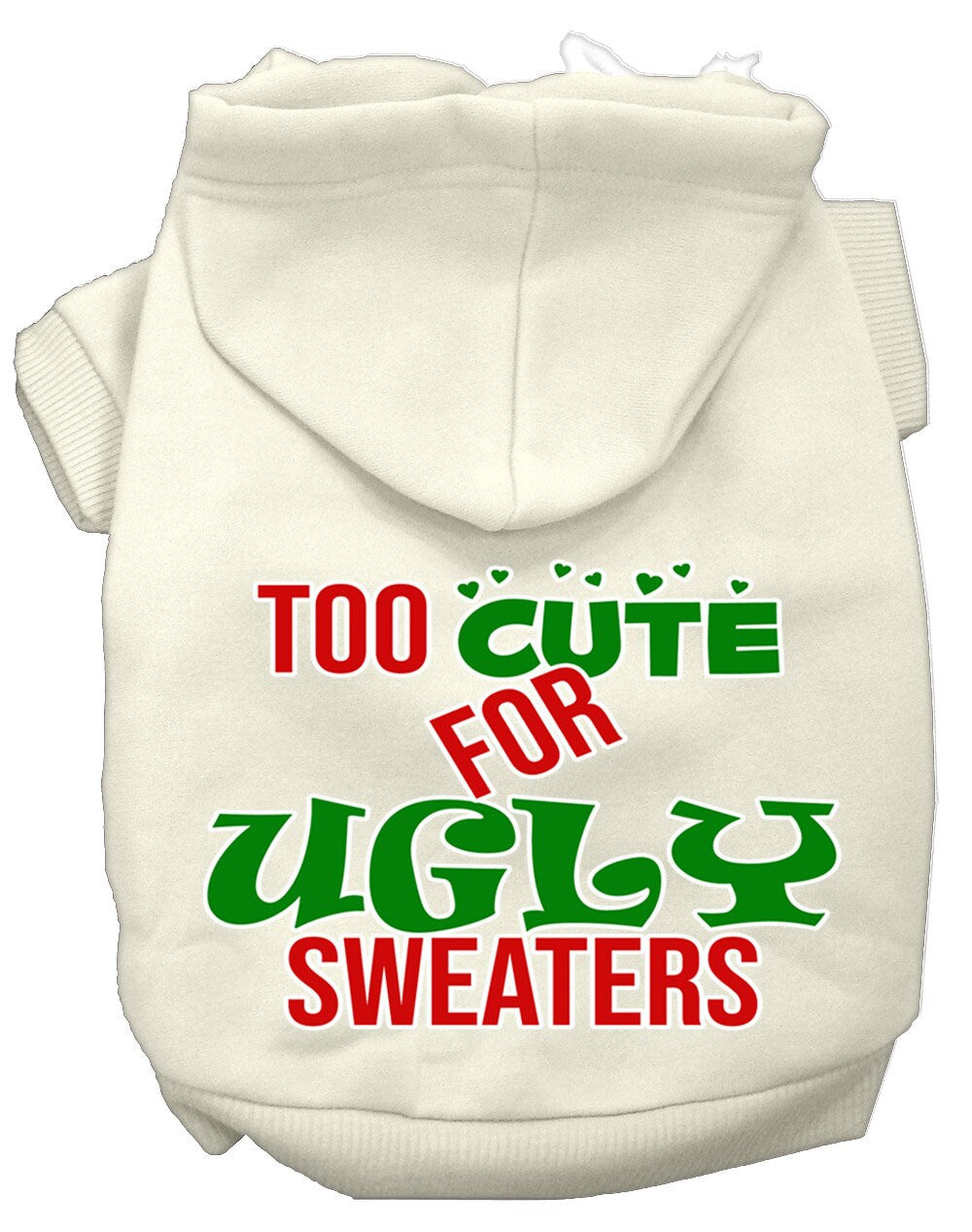 Christmas Pet Dog & Cat Hoodie with 'Too Cute For Ugly Sweaters' print, featuring a soft fabric and convenient leash access hole.