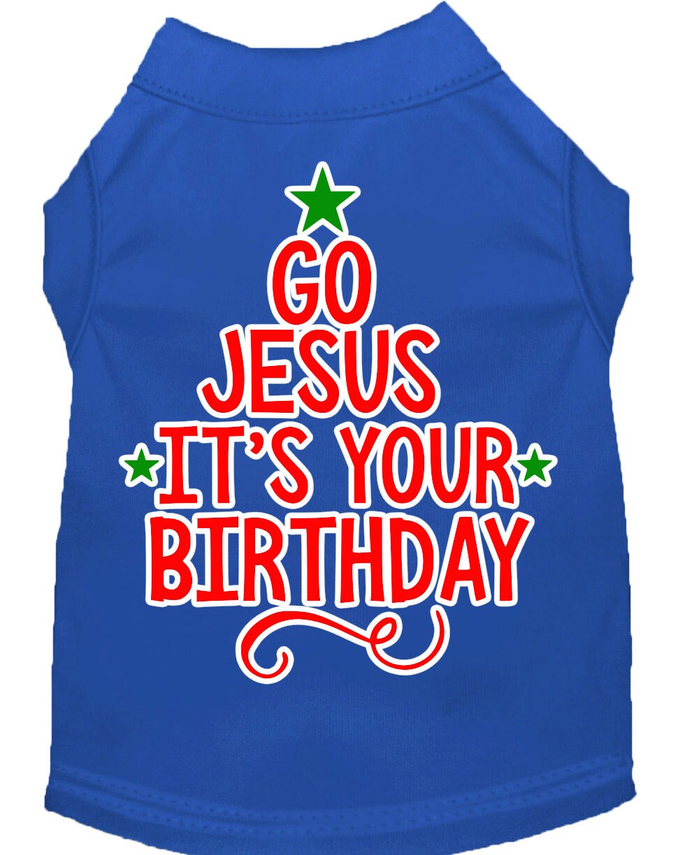 A soft and comfy Christmas pet shirt for dogs and cats, featuring the screen-printed message 'Go Jesus, It's Your Birthday' in festive colors.
