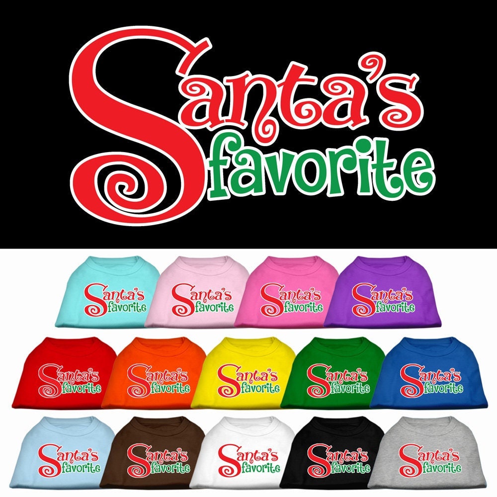 A festive Christmas shirt for dogs and cats, featuring the text 'Santa's Favorite' in a cheerful design, made from soft cotton and polyester blend.