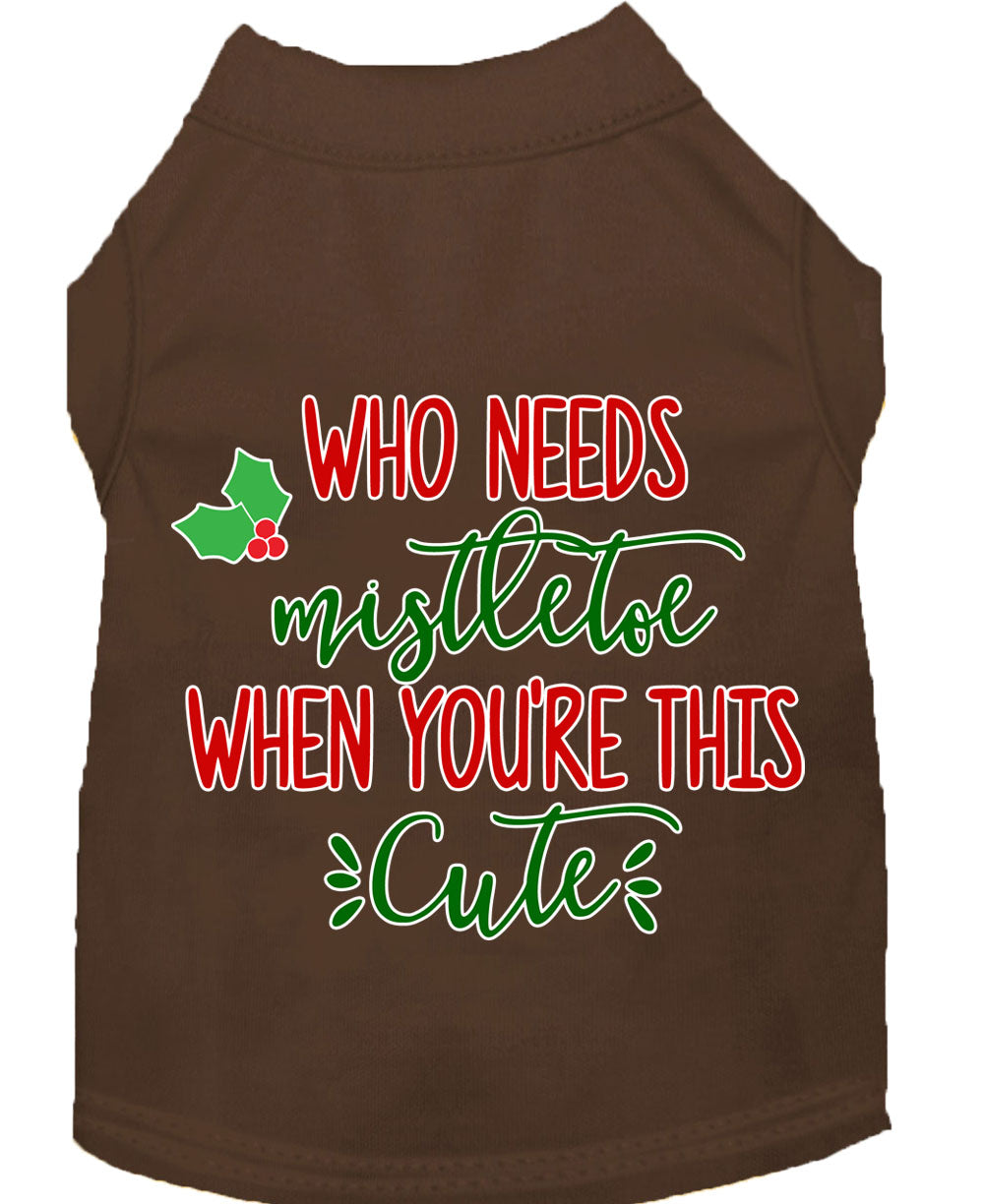 A festive Christmas shirt for dogs and cats, featuring the phrase 'Who Needs Mistletoe' in a playful design, perfect for holiday celebrations.