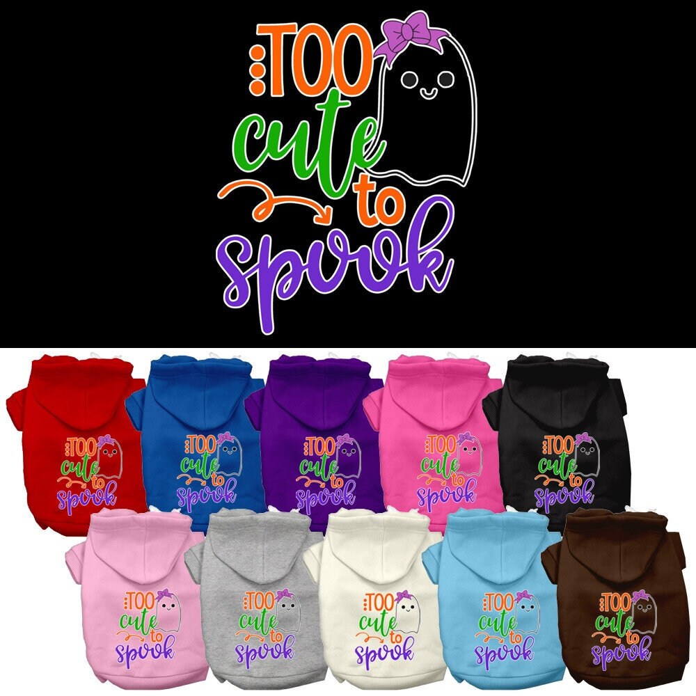 A cute Halloween hoodie for pets featuring the phrase 'Too Cute To Spook' with a girly ghost design, suitable for dogs and cats.