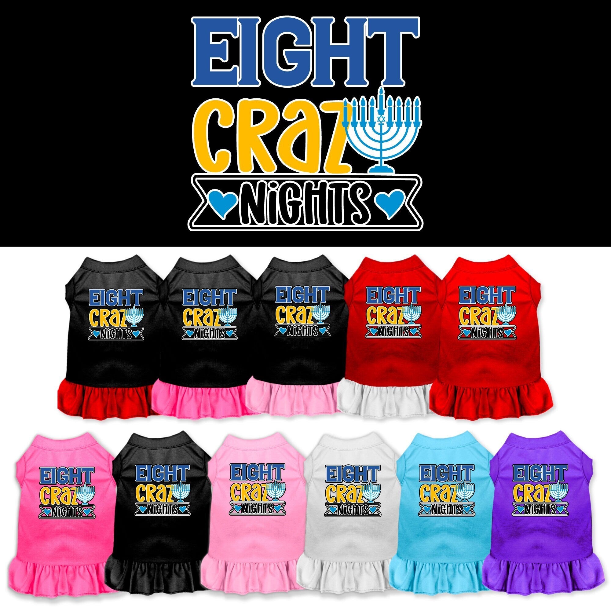 A festive Hanukkah dress for pets featuring 'Eight Crazy Nights' with a cute ruffle at the bottom, suitable for dogs and cats.