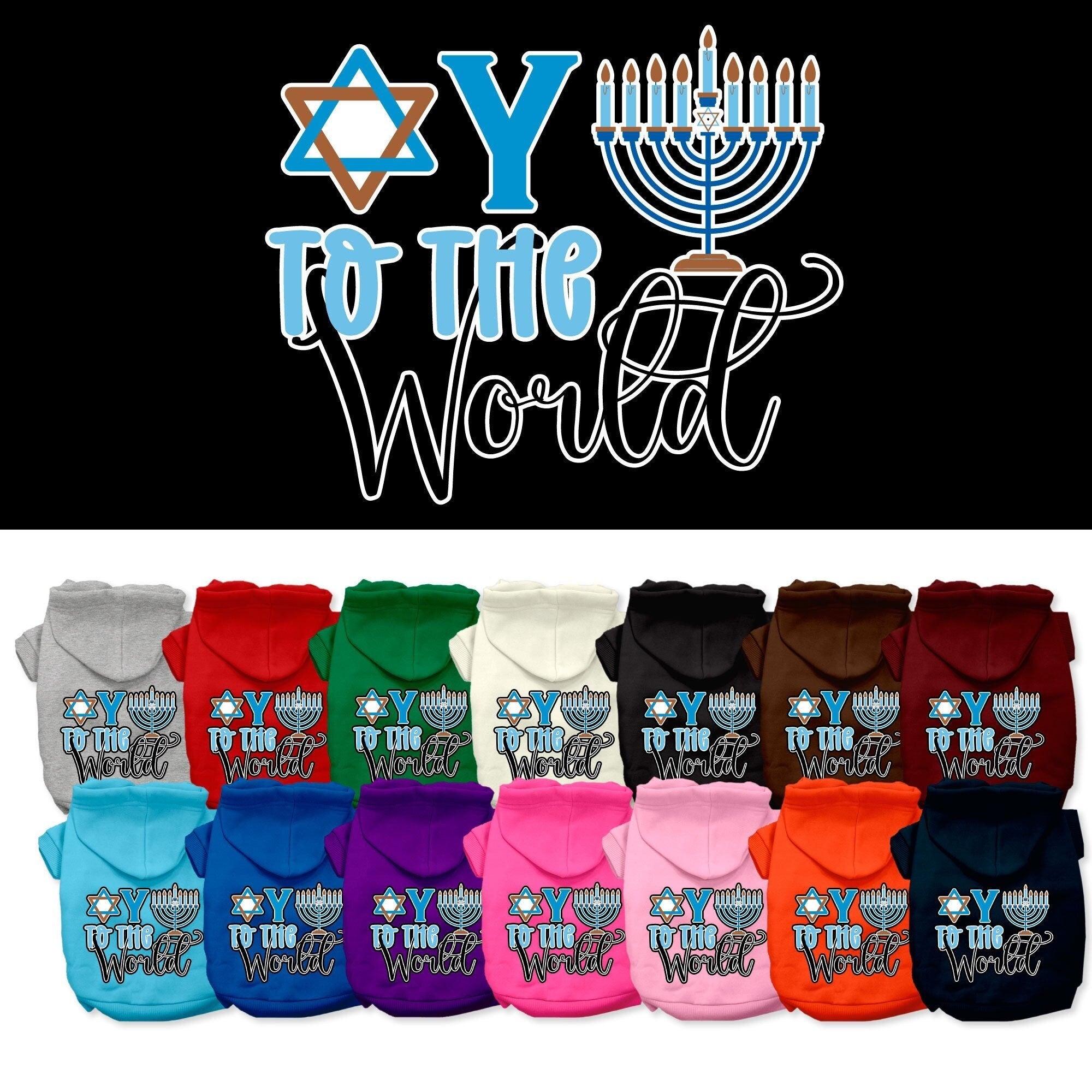 A cozy Hanukkah pet hoodie for dogs and cats, featuring the screen-printed phrase 'Oy To The World' in festive colors.