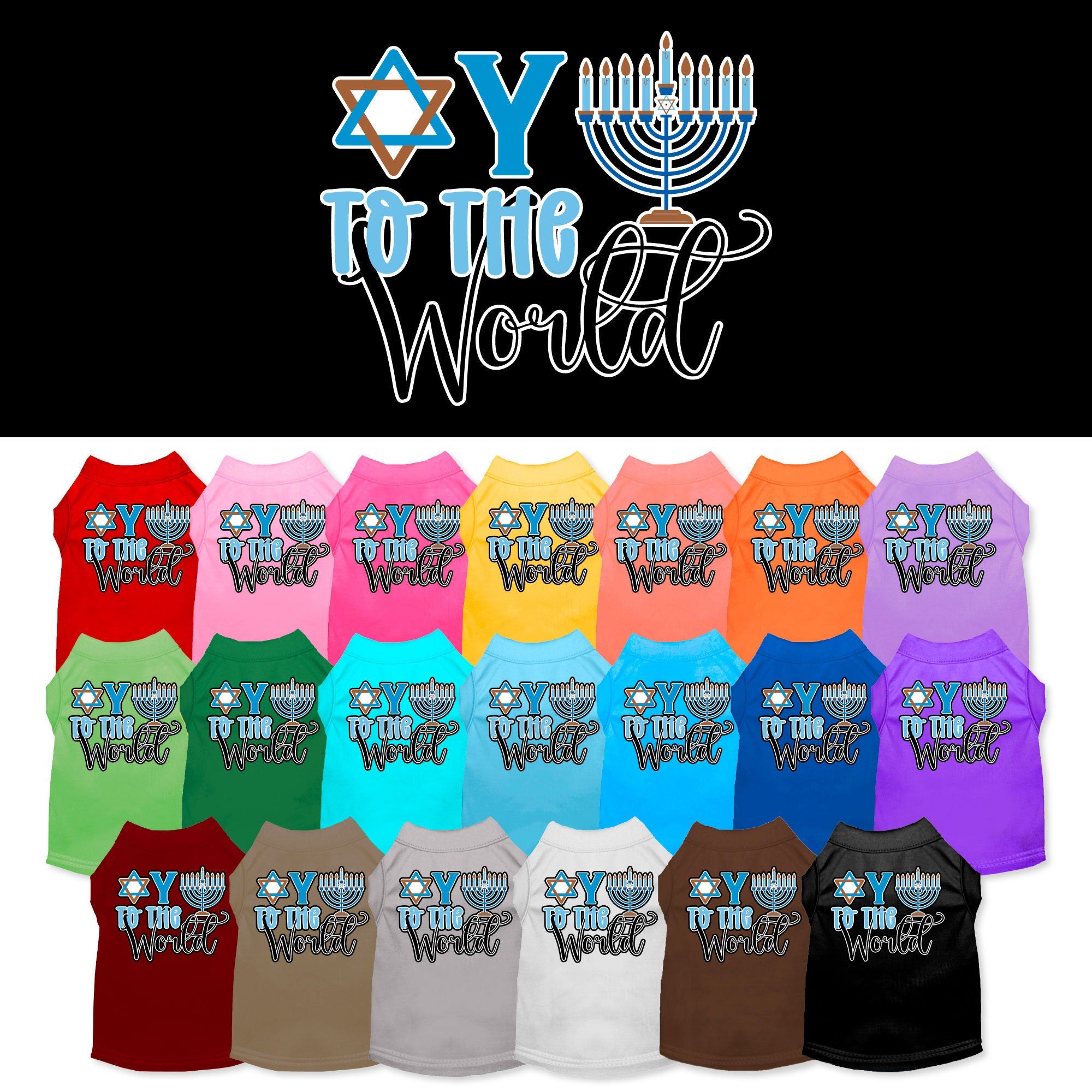 A soft and comfy Hanukkah pet shirt for dogs and cats, featuring the screen printed phrase 'Oy To The World' in festive colors.