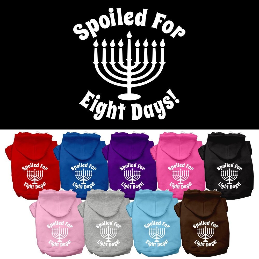 A cozy Hanukkah pet hoodie for dogs and cats, featuring the text 'Spoiled For Eight Days' in festive colors.