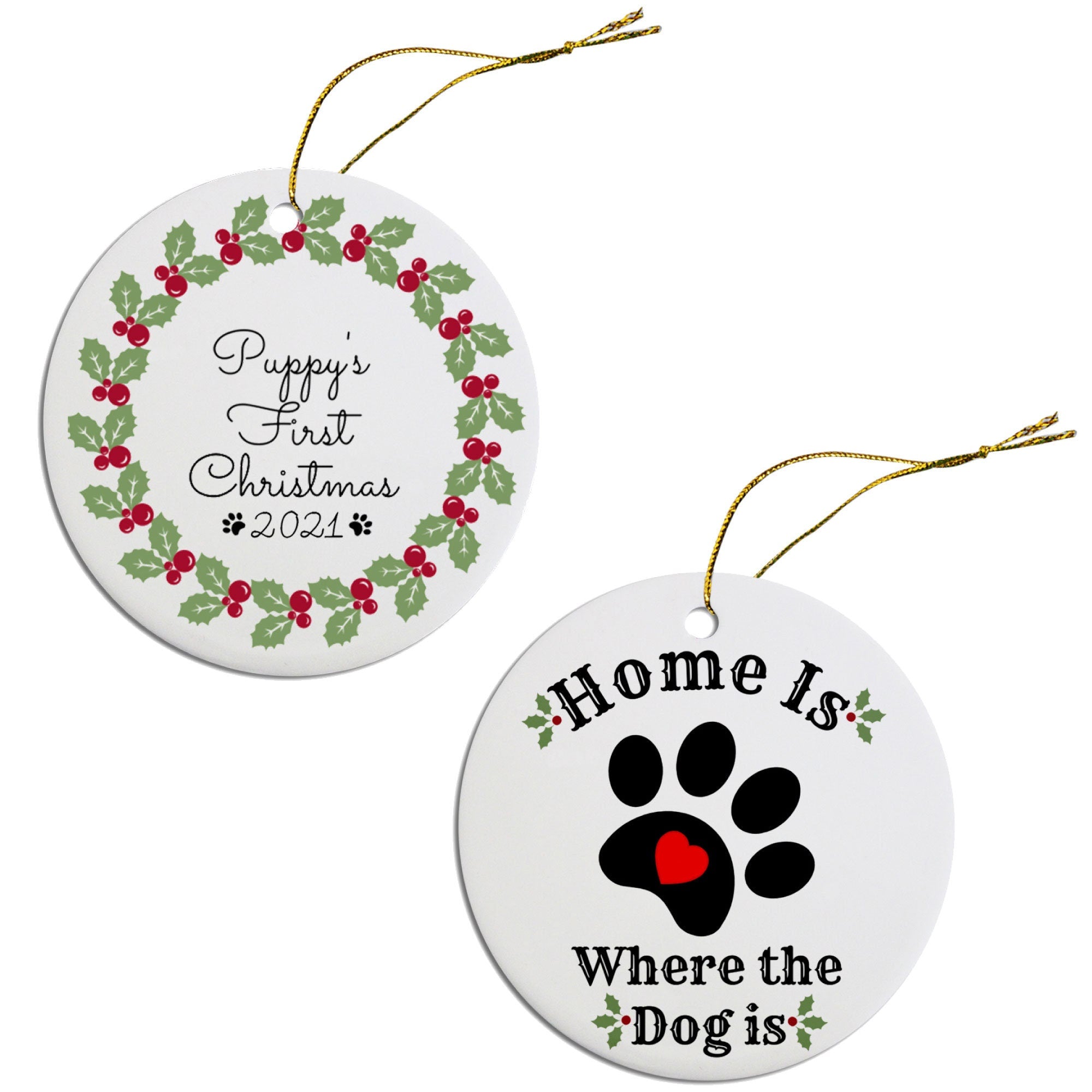 Two festive ceramic Christmas ornaments featuring dog designs, one saying 'Puppy's First Christmas' and the other 'Home Is Where The Dog Is', with a golden string.