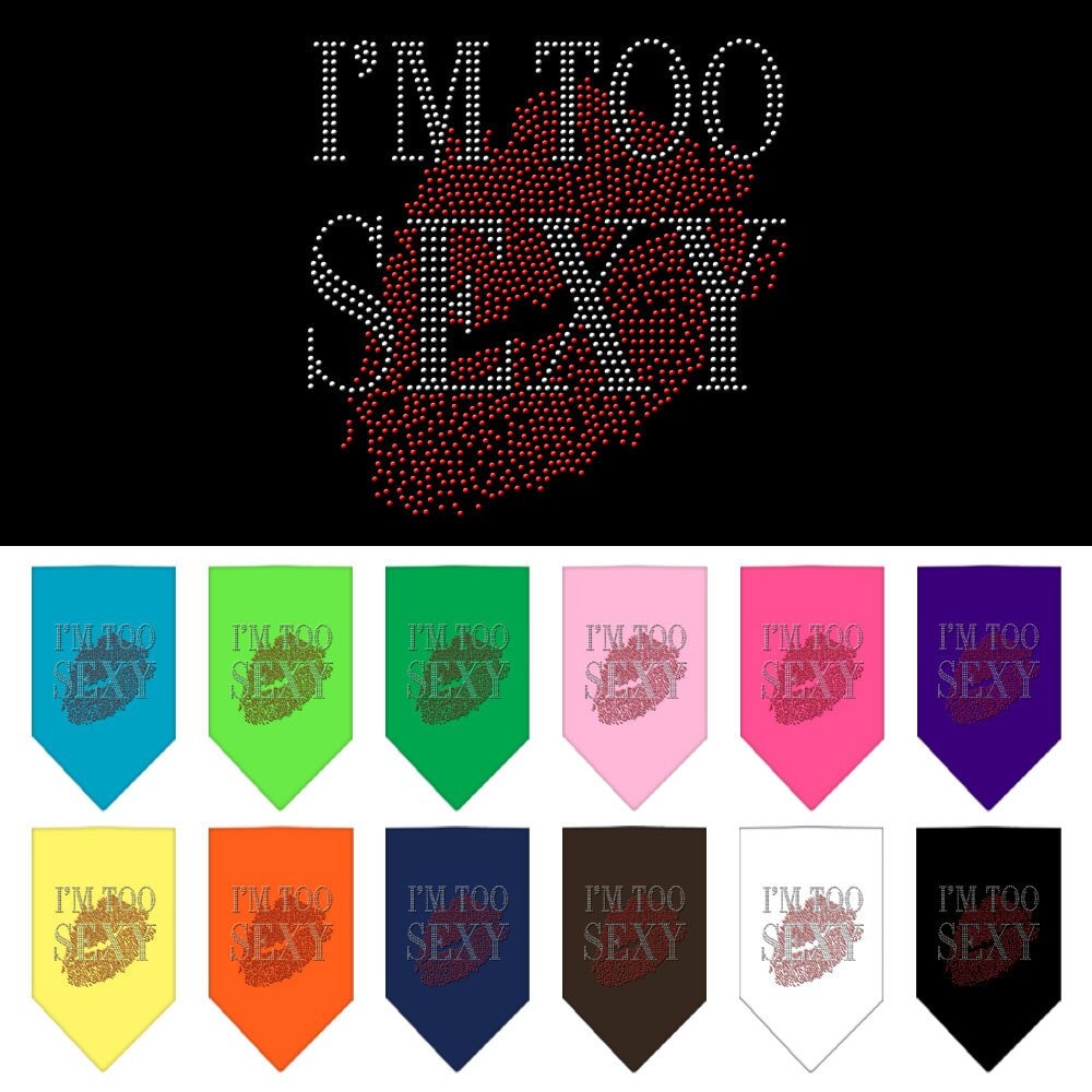 A stylish pet bandana featuring rhinestones with the phrase 'I'm Too Sexy', designed for dogs in a vibrant color.
