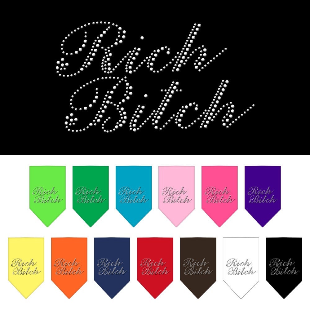 A stylish dog bandana featuring rhinestones with the text 'Rich Bitch', designed for fashionable pets.