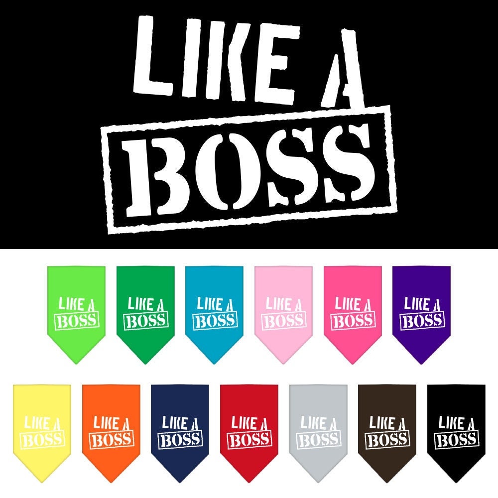 A stylish pet bandana screen printed with 'Like A Boss', available in small and large sizes, designed for tie-on use without buckles.