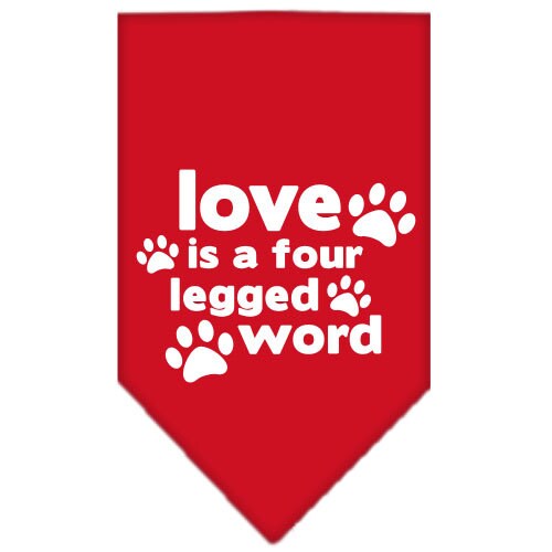 A stylish dog bandana featuring the phrase 'Love Is A Four Legged Word', designed for tie-on use, available in small and large sizes.