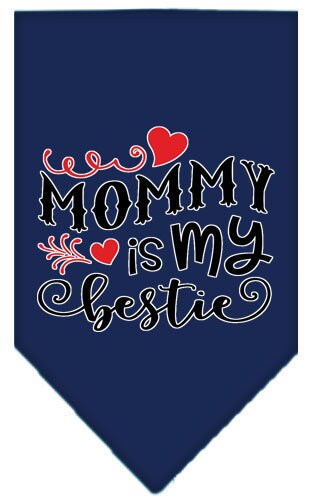 A stylish dog bandana featuring the phrase 'Mommy Is My Bestie', perfect for pets of all sizes.