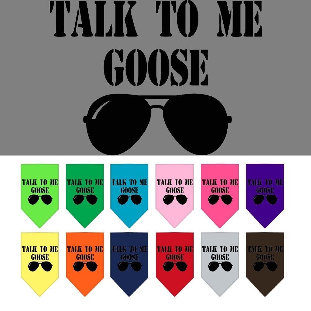 A stylish pet bandana featuring the phrase 'Talk To Me Goose', designed for dogs, available in small and large sizes, made from soft fabric.