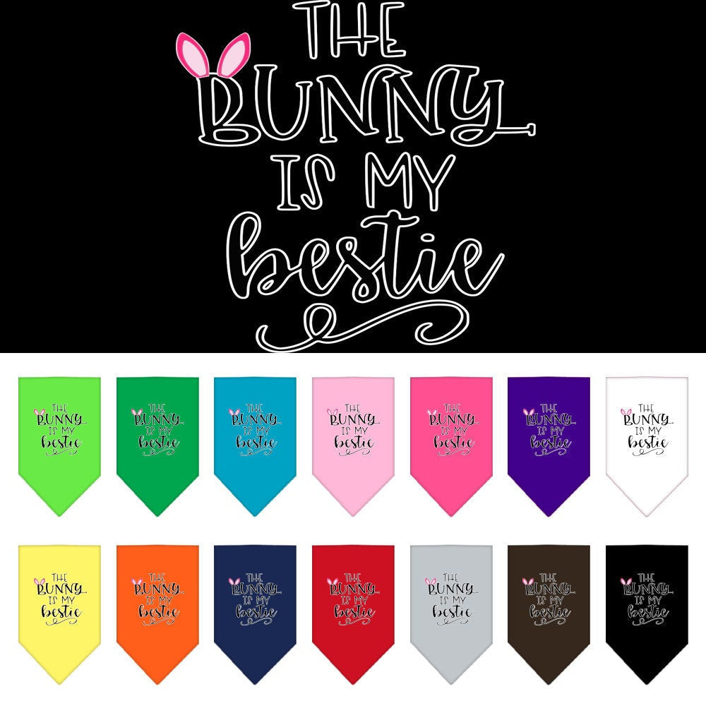 A stylish pet bandana featuring the phrase 'The Bunny Is My Bestie', designed for dogs in a vibrant print.