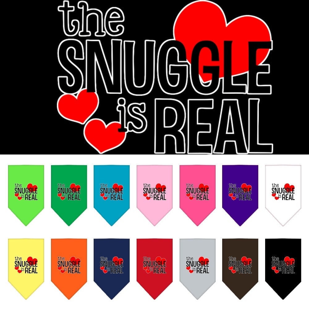 A stylish pet bandana featuring the phrase 'The Snuggle Is Real', designed for comfort and easy wear, available in small and large sizes.