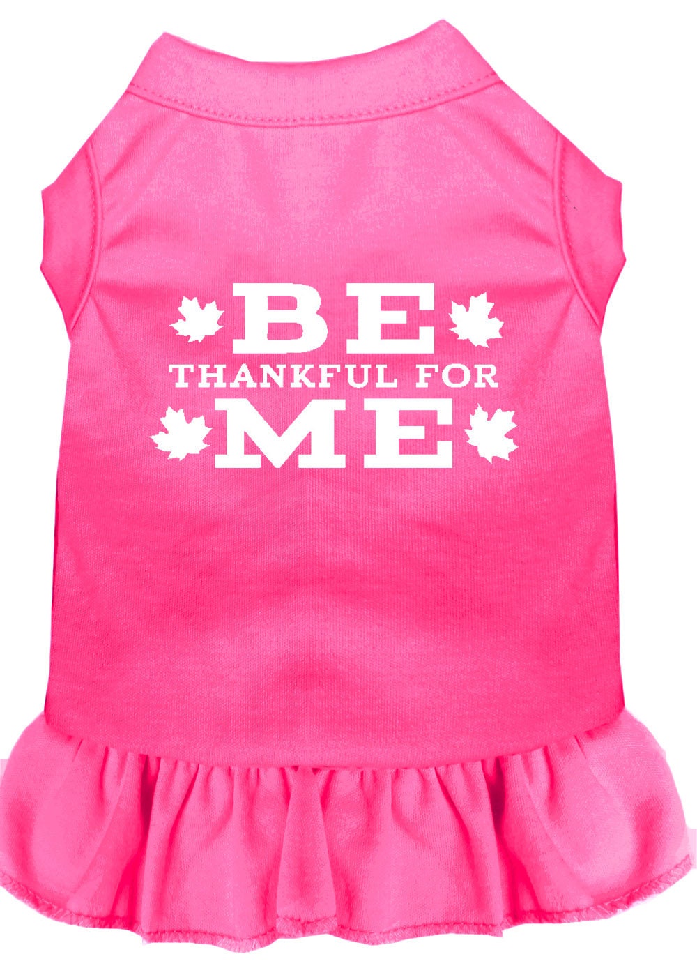 A cute pet dress for dogs and cats, featuring the phrase 'Be Thankful For Me' in a stylish screen print, made from soft cotton and polyester blend.