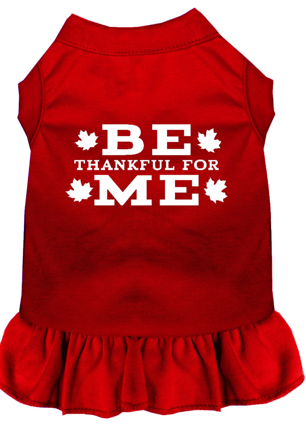 A cute pet dress for dogs and cats, featuring the phrase 'Be Thankful For Me' in a stylish screen print, made from soft cotton and polyester blend.