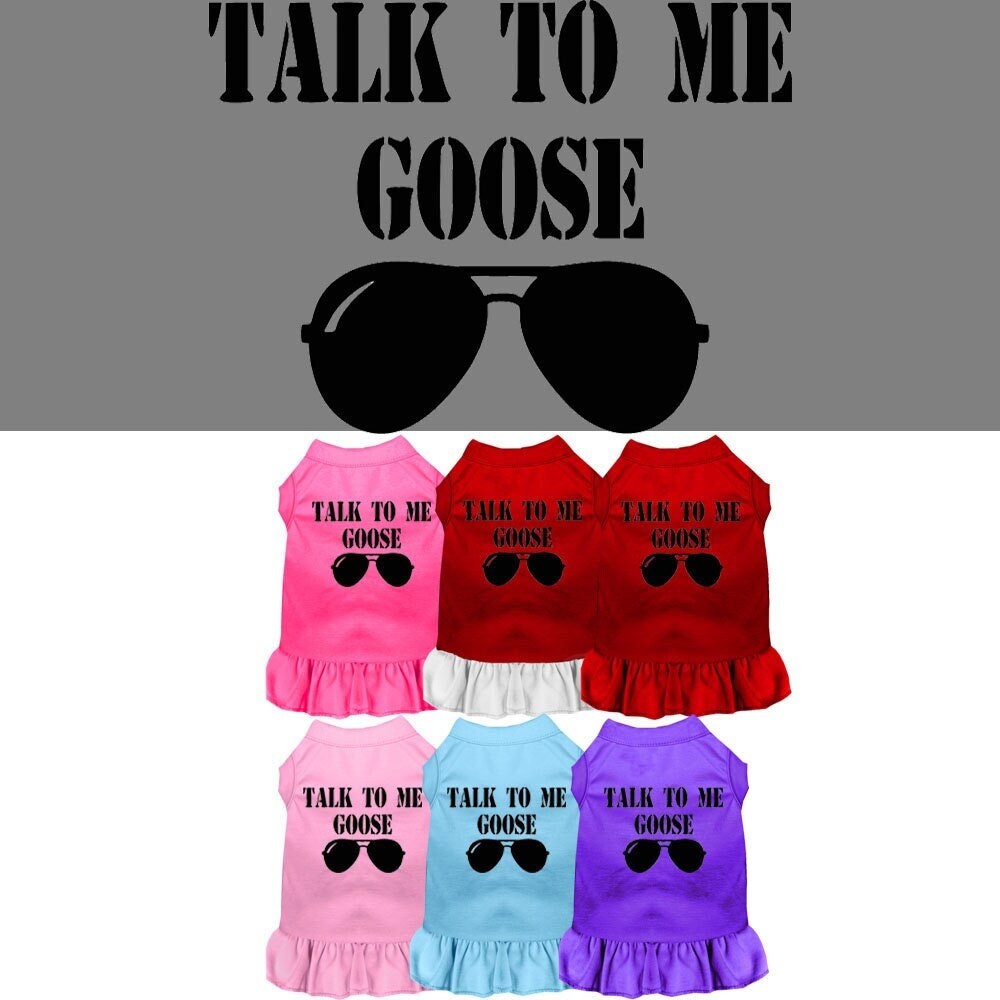 A cute pet dress for dogs and cats featuring the phrase 'Talk To Me Goose', made from soft cotton and polyester blend.