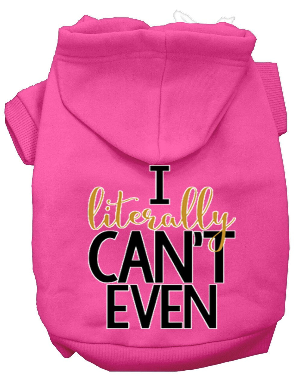 A cozy pet hoodie for dogs and cats, featuring the phrase 'I Literally Can't Even' printed on the back, showcasing a stylish design.