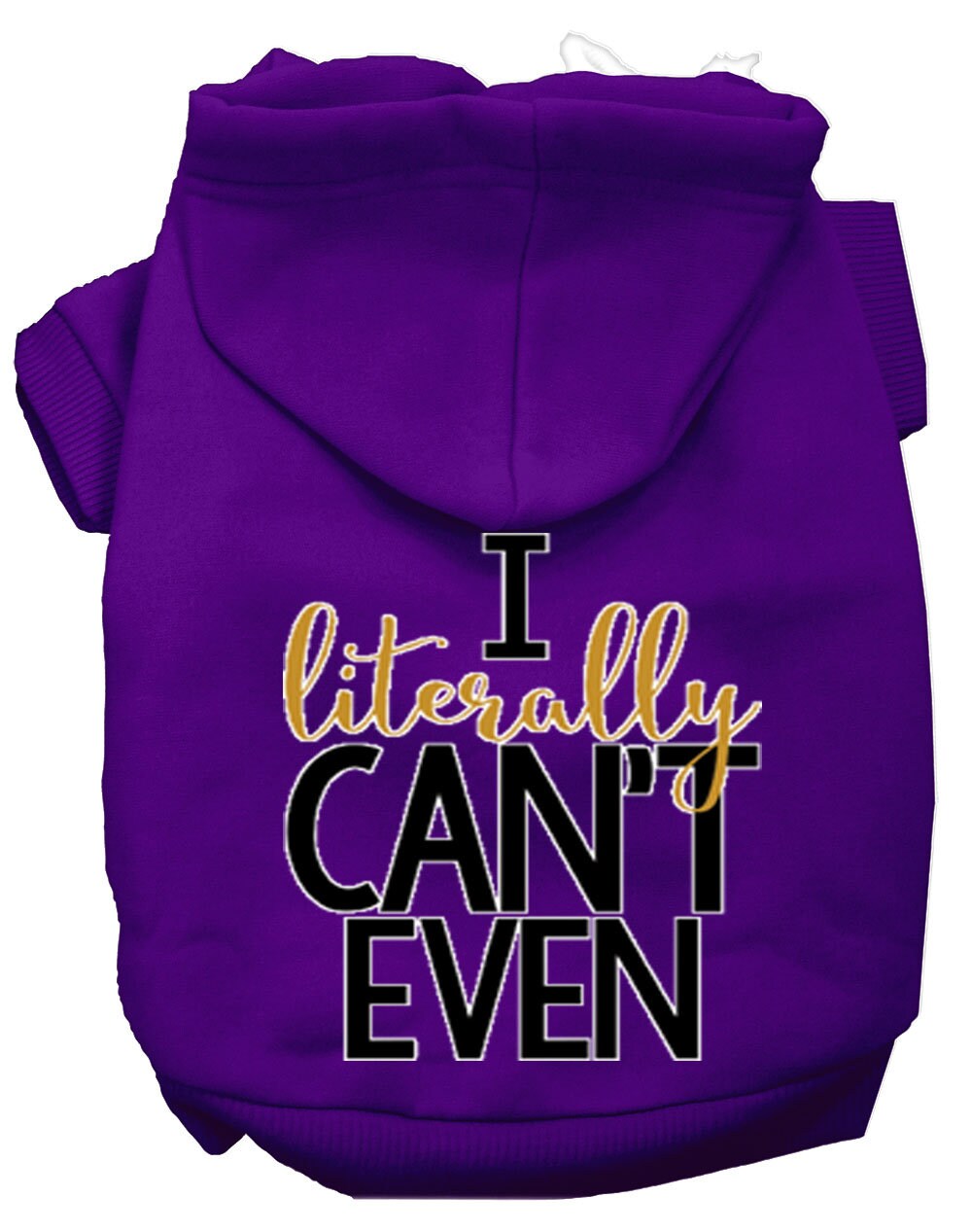 A cozy pet hoodie for dogs and cats, featuring the phrase 'I Literally Can't Even' printed on the back, showcasing a stylish design.