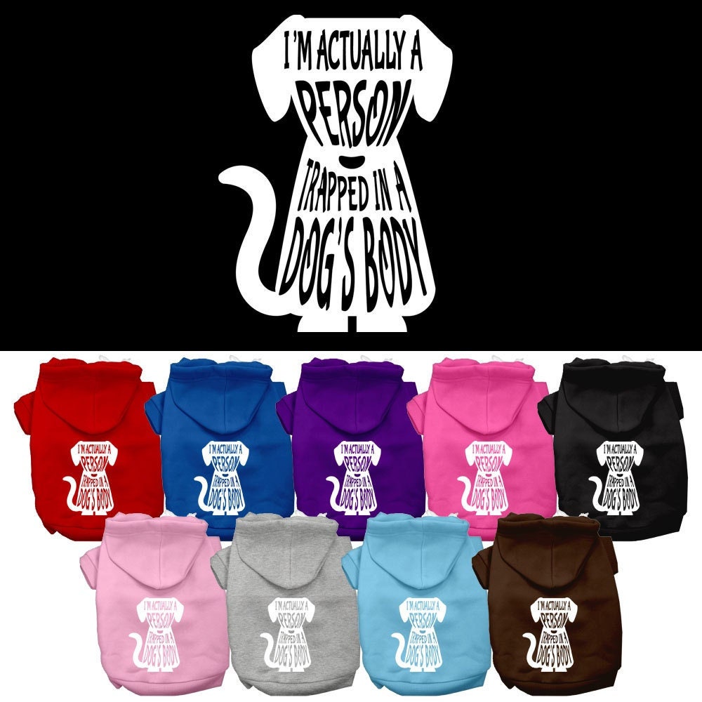 A cozy pet hoodie for dogs and cats, featuring the text 'I'm Actually A Person Trapped In A Dog's Body', showcasing its soft fabric and durable stitching.