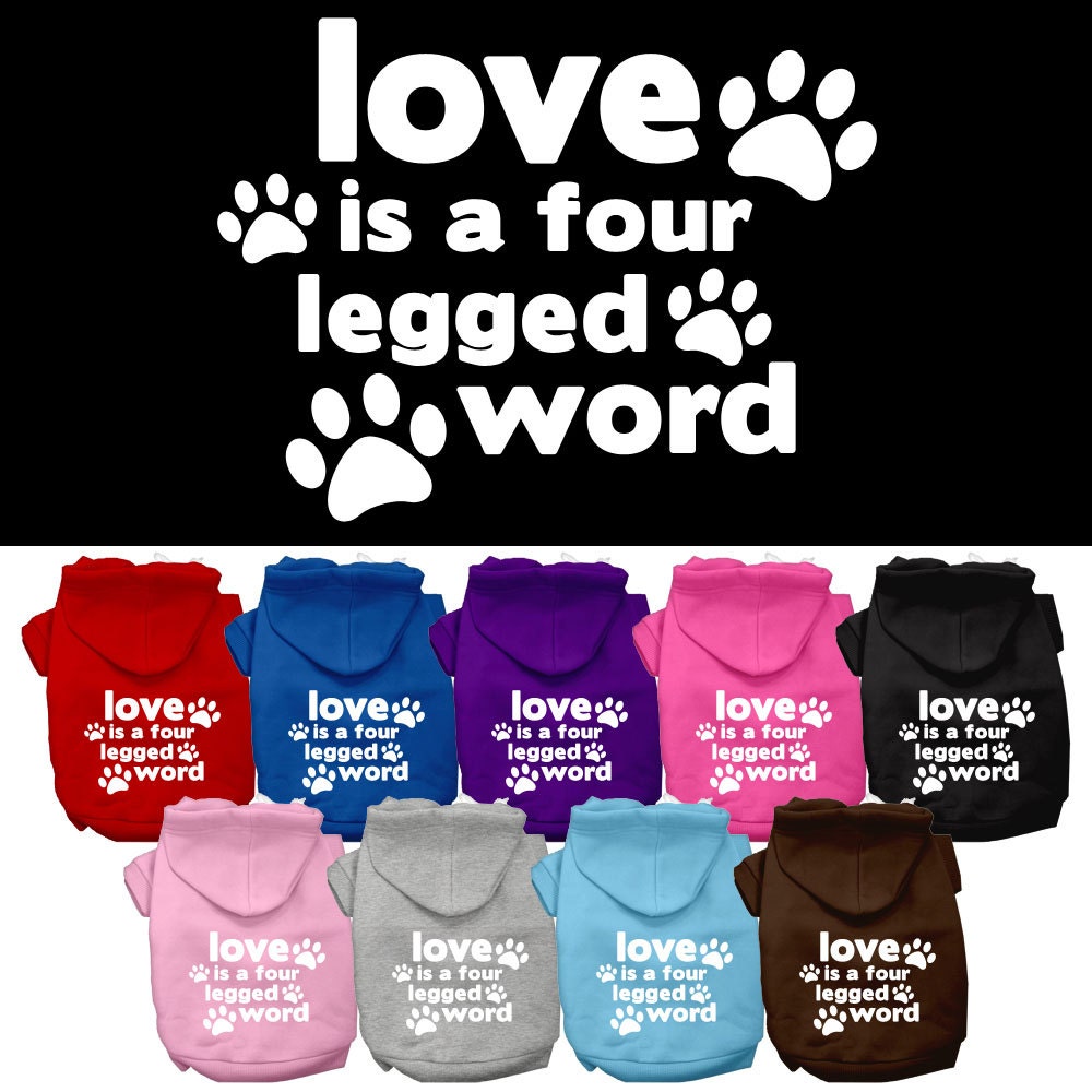 A cozy pet hoodie for dogs and cats, featuring the phrase 'Love Is A Four Legged Word' in a stylish screen print.
