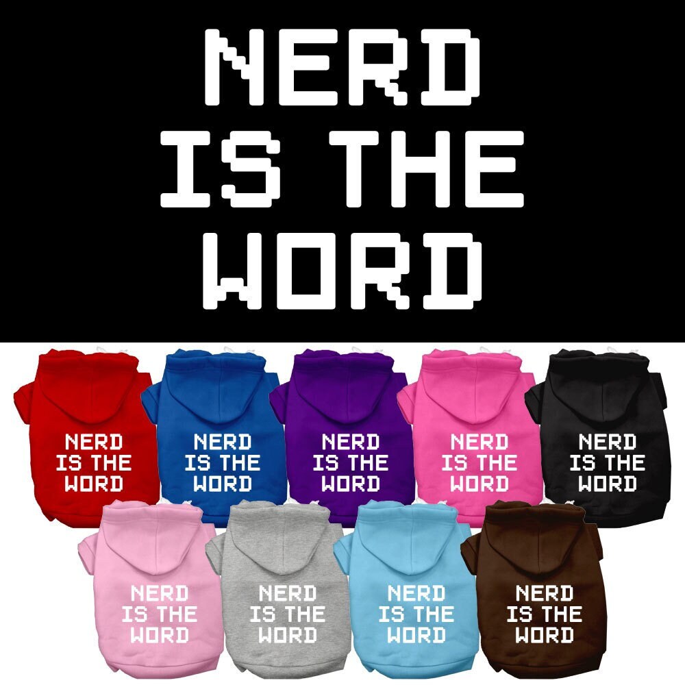 A cozy pet hoodie for dogs and cats, featuring the phrase 'Nerd Is The Word' in a stylish print, perfect for chilly days.