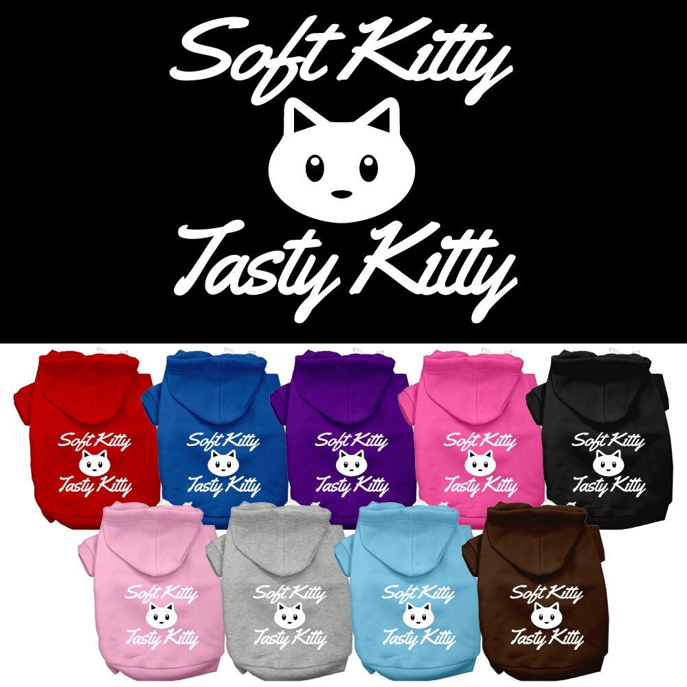 A cozy pet hoodie for dogs and cats, featuring the screen printed phrase 'Soft Kitty, Tasty Kitty', made from soft cotton and polyester blend.