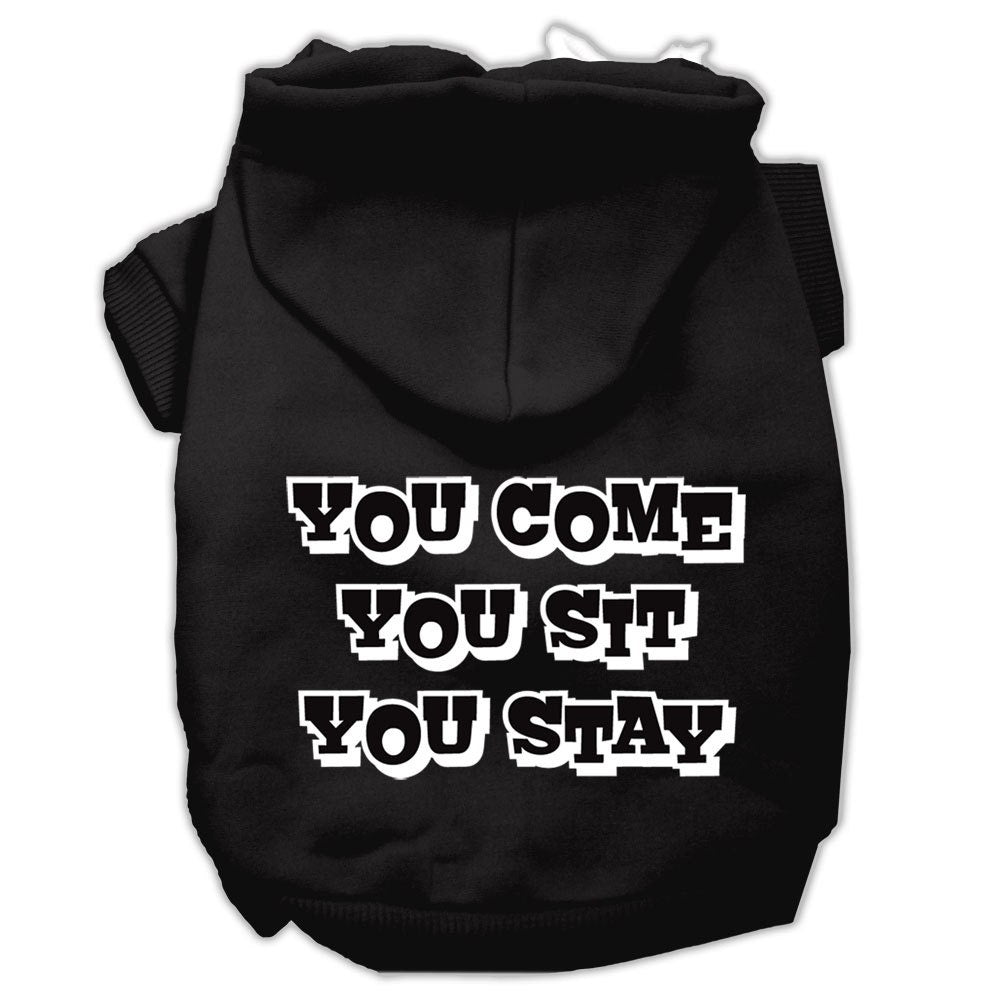 A cozy pet hoodie for dogs and cats, featuring the screen printed phrase 'You Come, You Sit, You Stay', made from soft cotton-polyester blend.