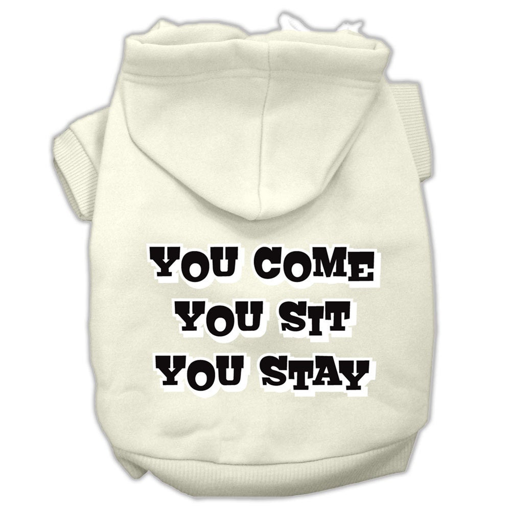 A cozy pet hoodie for dogs and cats, featuring the screen printed phrase 'You Come, You Sit, You Stay', made from soft cotton-polyester blend.