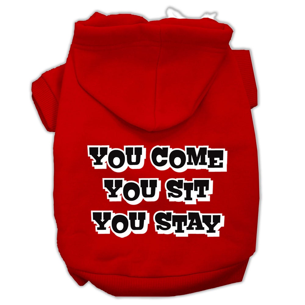 A cozy pet hoodie for dogs and cats, featuring the screen printed phrase 'You Come, You Sit, You Stay', made from soft cotton-polyester blend.