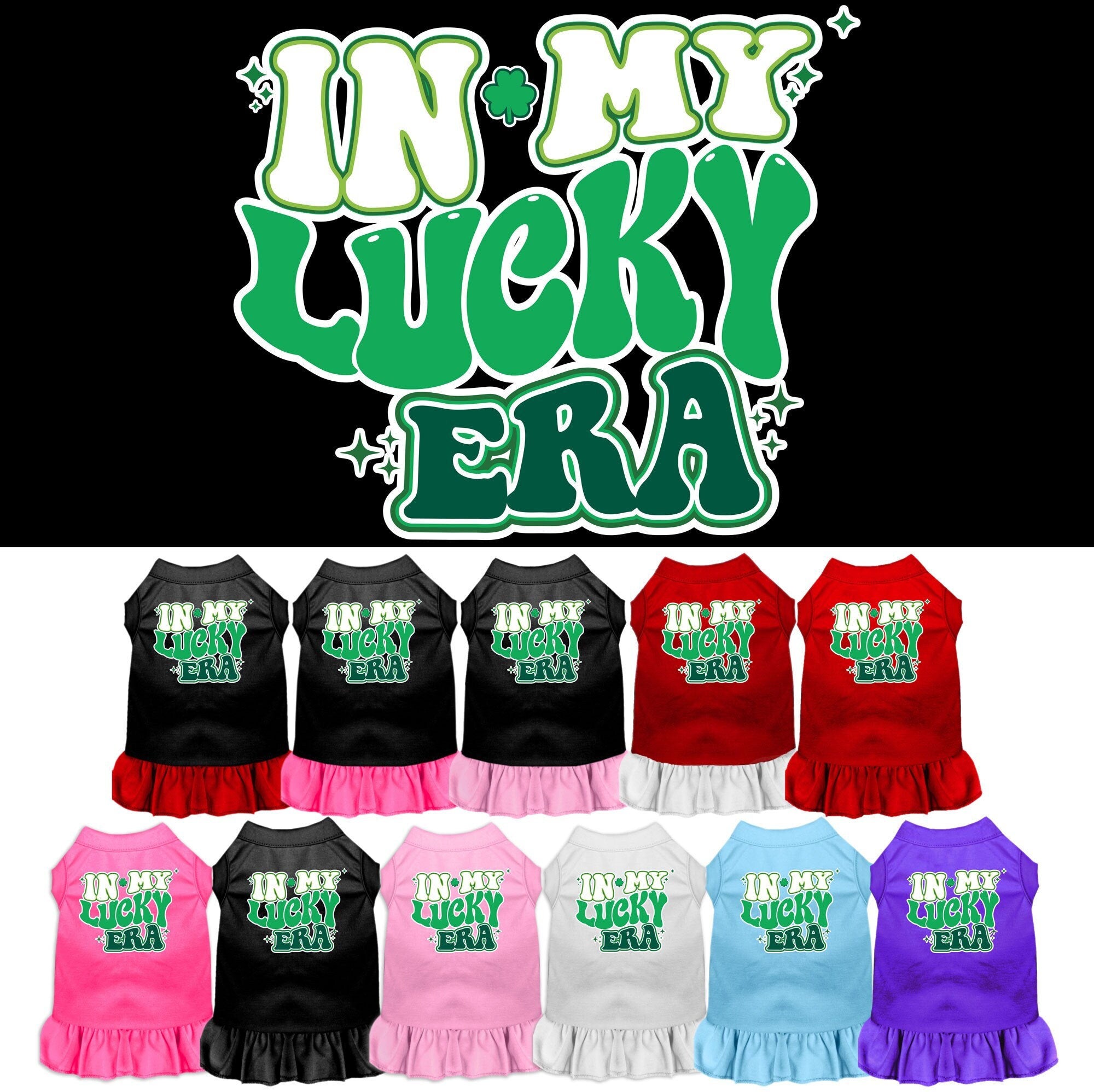 A small to medium pet wearing a stylish screen printed dress with ruffles, featuring the text 'In My Lucky Era'.