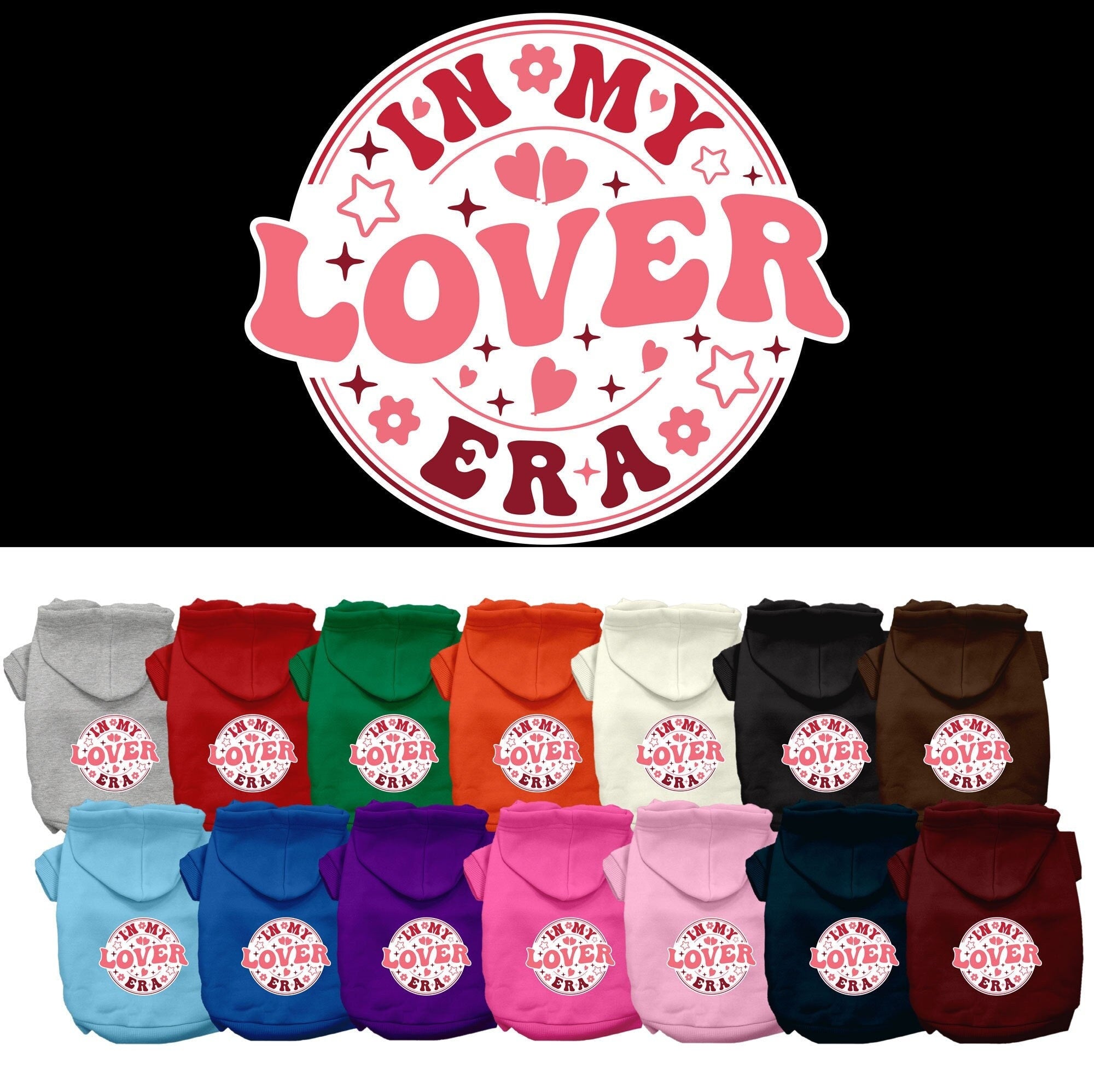 A cozy pet hoodie for dogs and cats, featuring the phrase 'In My Lover Era' in stylish screen print, perfect for small to medium pets.