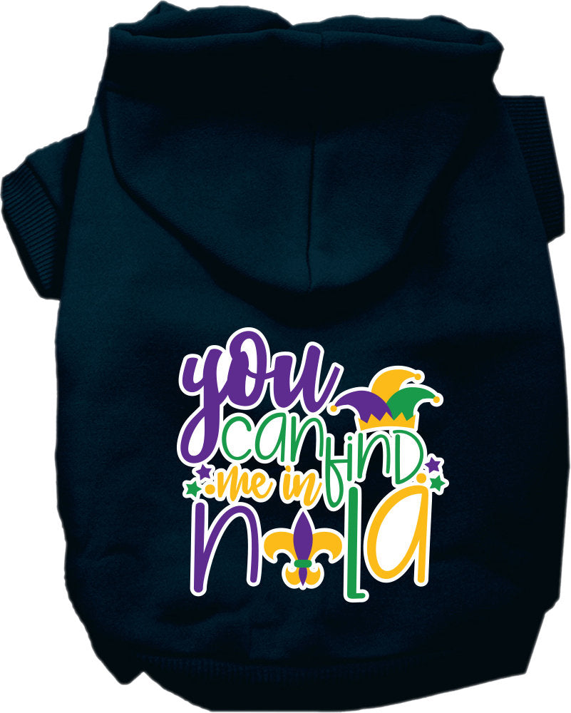 A cozy screen printed hoodie for small to medium pets, featuring the phrase 'You Can Find Me In Nola', designed for comfort and durability.