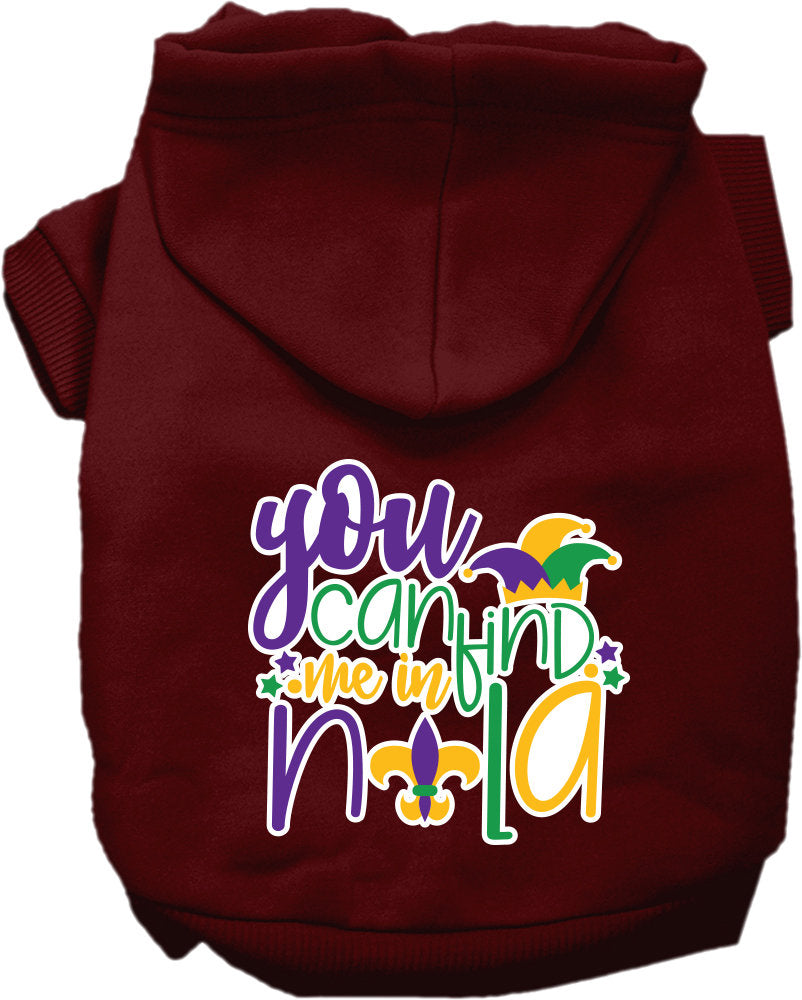 A cozy screen printed hoodie for small to medium pets, featuring the phrase 'You Can Find Me In Nola', designed for comfort and durability.