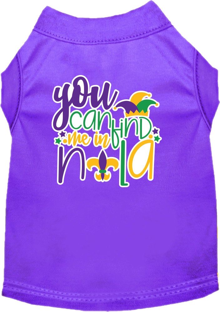 A soft and comfy screen printed shirt for small to medium pets, featuring the phrase 'You Can Find Me In NOLA' in vibrant colors.