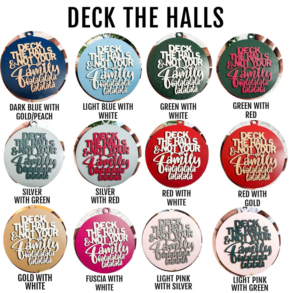 Colorful wooden ornament with the phrase 'Deck the Halls (and Not Your Family)', featuring a 3D design and rustic twine for hanging.